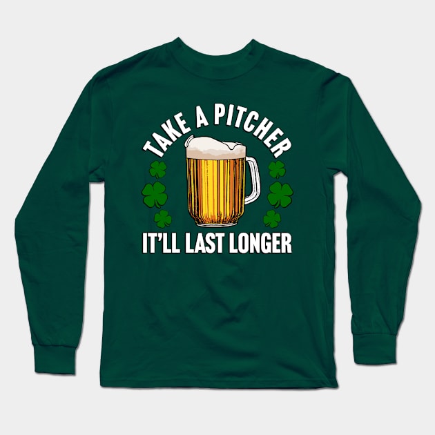 Take A Pitcher It'll Last Longer Long Sleeve T-Shirt by TrikoNovelty